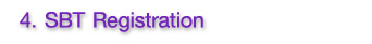 4.SBT Registration 4.SBT Registration