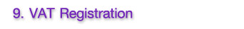 9.VAT Registration 9.VAT Registration