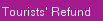 Tourists' Refund