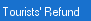 Tourists' Refund