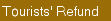 Tourists' Refund